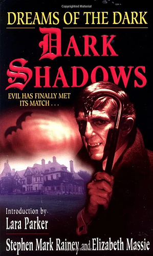 Dark Shadows #2: Dreams of the Dark by Stephen M. Rainey, Elizabeth Massie