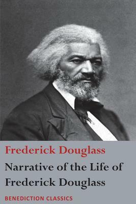 Narrative of the Life of Frederick Douglass, An American Slave: Written by Himself by Frederick Douglass