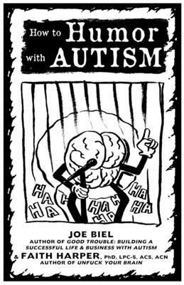 How to Humor with Autism by Joe Biel, Faith G. Harper