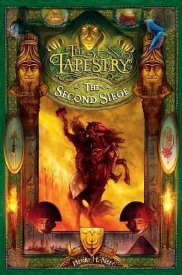 Second Siege: Book Two of the Tapestry by Henry H. Neff