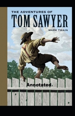 The Adventures of Tom Sawyer Annotated by Mark Twain