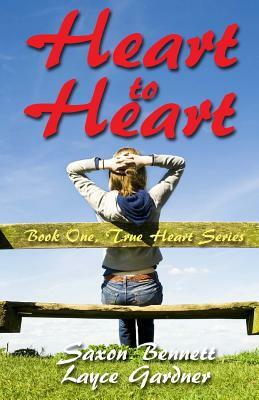 Heart to Heart by Layce Gardner, Saxon Bennett