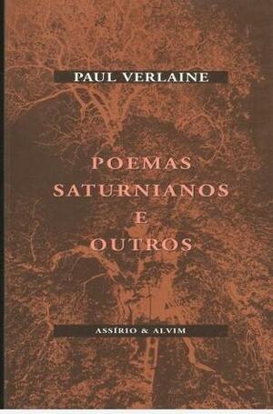 Poemas Saturnianos e Outros by Paul Verlaine, Fernando Pinto do Amaral
