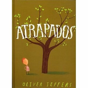 Atrapados by Oliver Jeffers