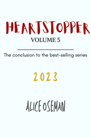 Heartstopper, Volume Five by Alice Oseman
