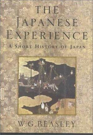 The Japanese Experience - a Short History of Japan by W.G. Beasley