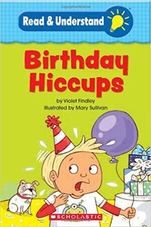 Birthday Hiccups by Violet Findley