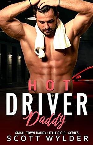 Hot Driver Daddy by Scott Wylder, Scott Wylder