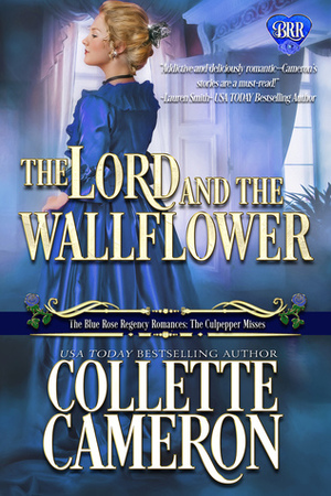 The Lord and the Wallflower by Collette Cameron