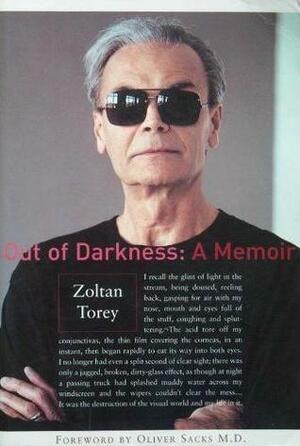 Out Of Darkness: A Memoir by Olive Sacks, Zoltan Torey