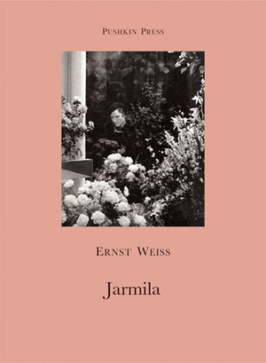 Jarmila by Ernst Weiss, Rebecca Morrison, Petra Howard-Wuerz
