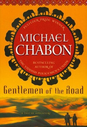 Gentlemen of the Road by Michael Chabon