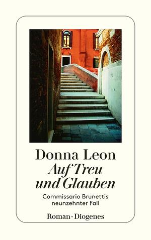 Auf Treu und Glauben by Donna Leon