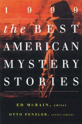The Best American Mystery Stories 1999 by Otto Penzler, Ed McBain
