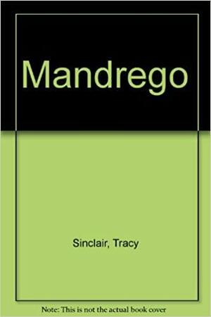 Mandrego by Tracy Sinclair