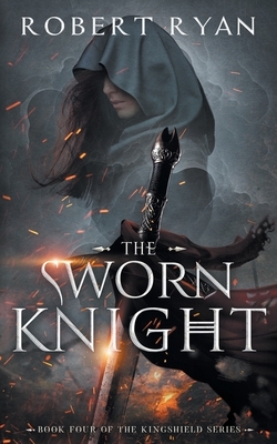 The Sworn Knight by Robert Ryan