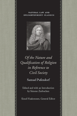 Of the Nature and Qualification of Religion in Reference to Civil Society by Samuel Pufendorf