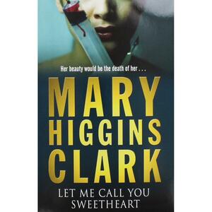 Let Me Call You Sweetheart Pa by Mary Higgins Clark