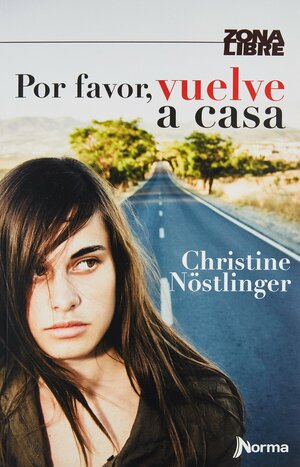 Por Favor Vuelve A Casa by Christine Nöstlinger