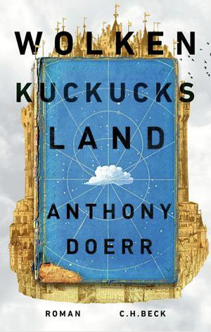 Wolkenkuckucksland: Roman by Anthony Doerr