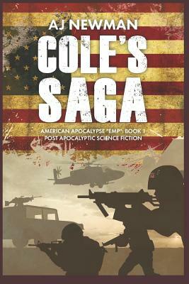 Cole's Saga: American Survival Emp: Book 1 Post Apocalyptic Science Fiction by Aj Newman