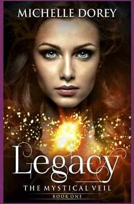 Legacy by Michelle Dorey