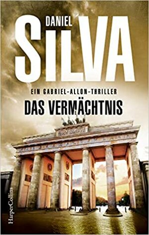 Das Vermächtnis by Daniel Silva