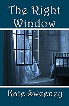 The Right Window by Kate Sweeney