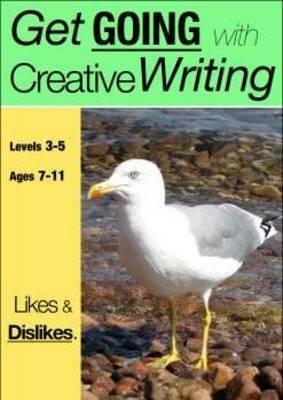 Likes & Dislikes (ages 7-11 years): Get Going With Creative Writing (And Other Forms Of Writing) by Amanda Jones, Sally Jones