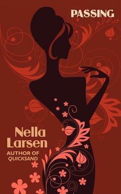 Passing (African American Heritage Classics) by Nella Larsen