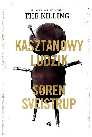 Kasztanowy ludzik by Søren Sveistrup