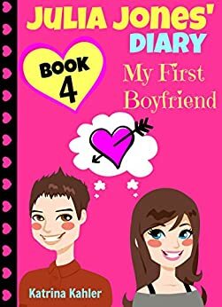 My First Boyfriend by Katrina Kahler