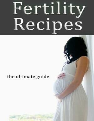 Fertility Recipes: The Ultimate Guide by Sarah Dempsen