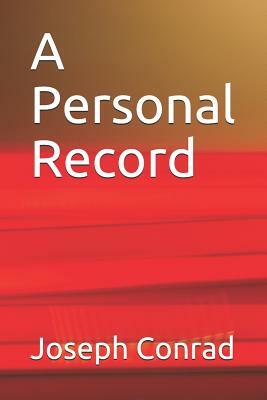 A Personal Record by Joseph Conrad