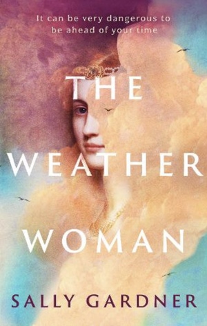 The Weather Woman by Sally Gardner