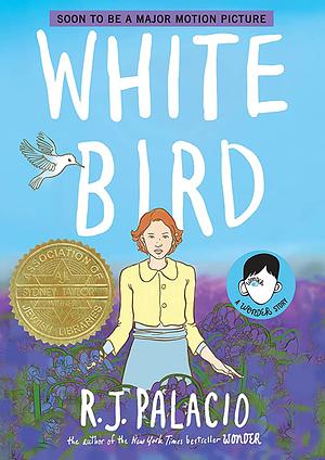 White Bird: A Wonder Story by R.J. Palacio