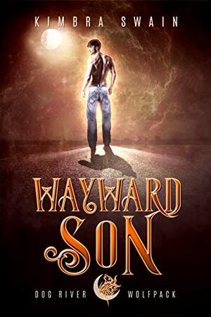 Wayward Son by Kimbra Swain