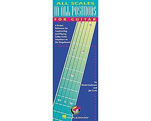 All Scales in All Positions for Guitar: A Pocket Reference for Constructing and Playing Guitar Scales Anywhere on the Fingerboard by Jim Scott, Muriel Anderson