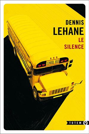 Le Silence by Dennis Lehane