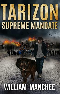 Supreme Mandate: Tarizon Saga by William Manchee