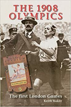 The 1908 Olympics by Keith Baker