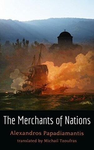 The Merchants of Nations by Michail Tzoufras, Alexandros Papadiamantis