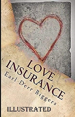 Love Insurance Illustrated by Earl Derr Biggers