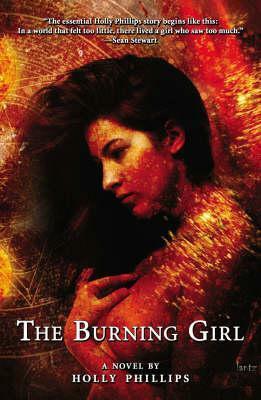 The Burning Girl by Holly Phillips