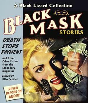 Black Mask 10: Death Stops Payment: And Other Crime Fiction from the Legendary Magazine by Carol Monda, Otto Penzler, Eric Conger