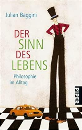 Der Sinn des Lebens by Julian Baggini