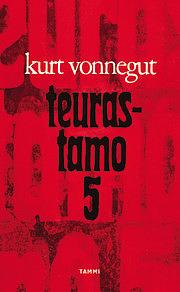 Teurastamo 5 by Kurt Vonnegut