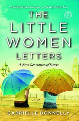 The Little Women Letters by Gabrielle Donnelly