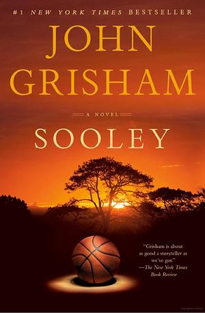 Sooley: A Novel by John Grisham