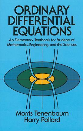 Ordinary Differential Equations by Morris Tenenbaum, Harry Pollard